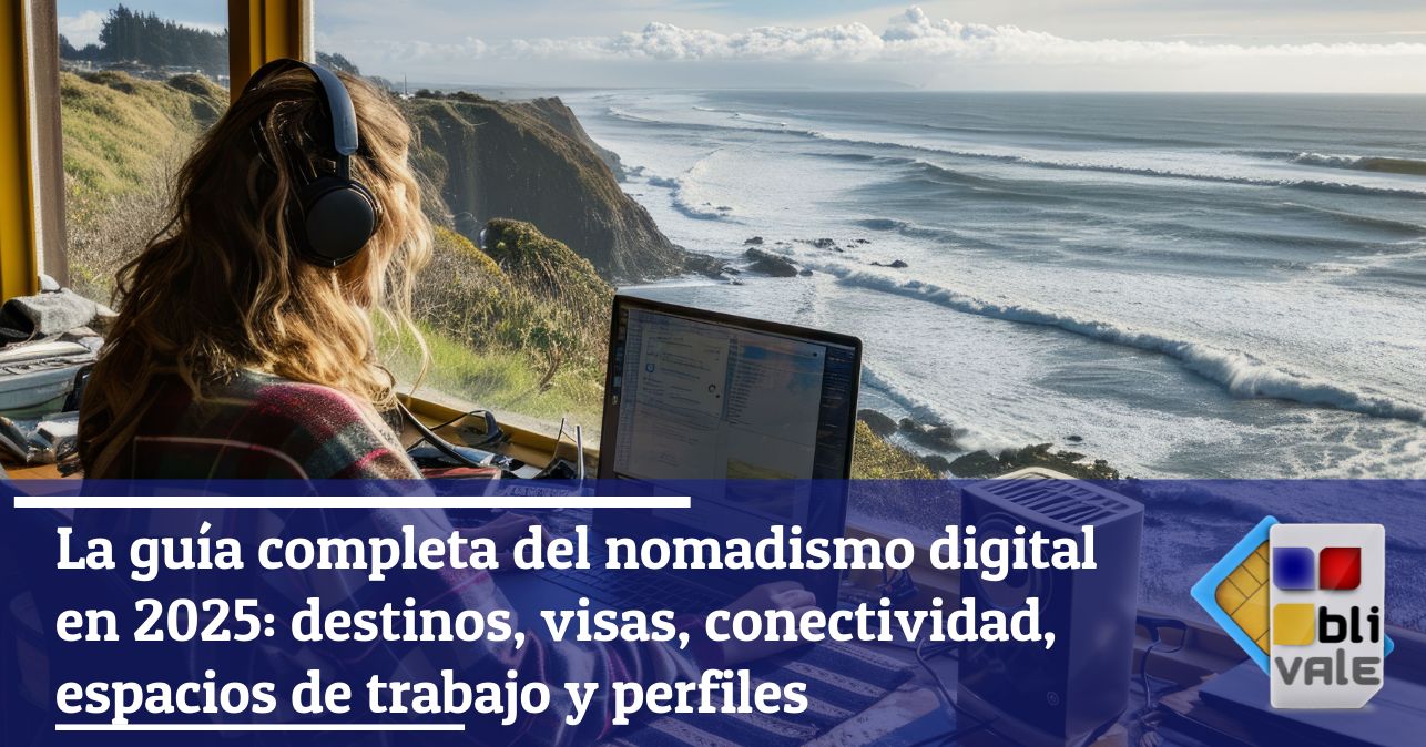 blivale_image_es_Guía completa del nomadismo digital en 2025_643x337 BLIVALE Blog: Guides and tips for worry-free travel - Results from #40